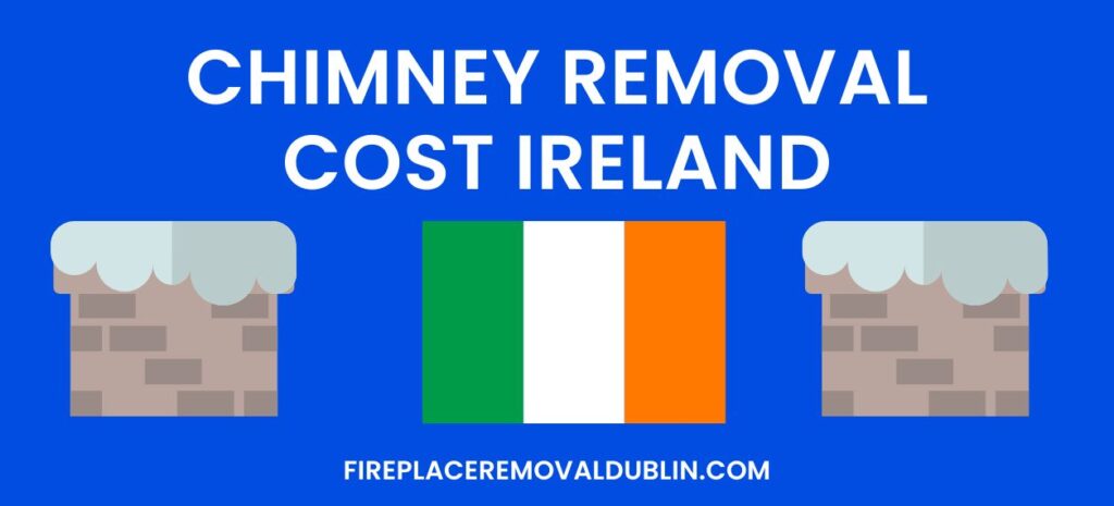 Chimney Removal Cost Ireland
