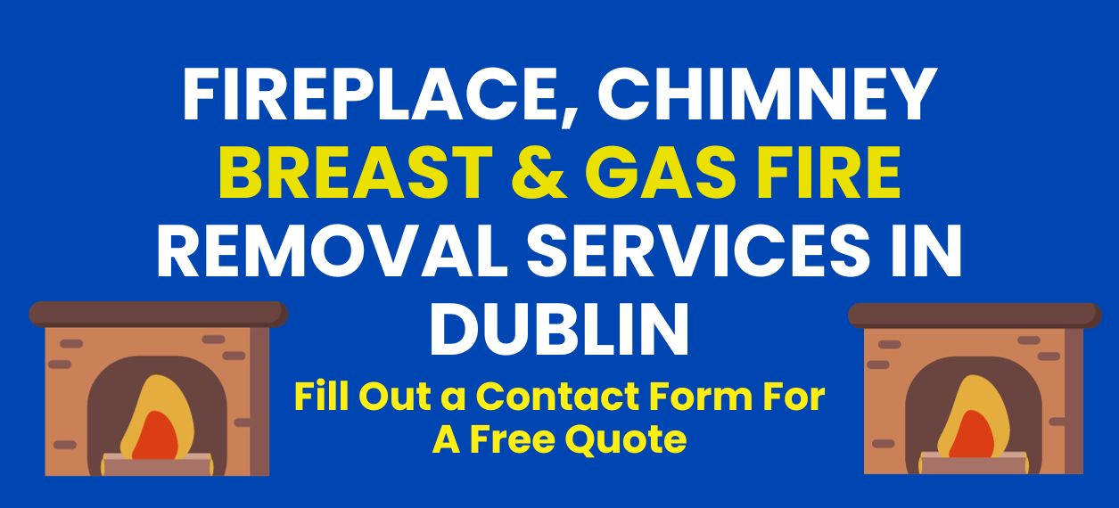 Fireplace Removal Dublin